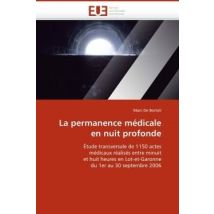 La Permanence Medicale En Nuit Profonde