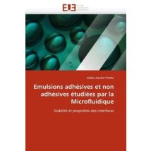 Emulsions Adhesives Et Non Adhesives Etudiees Par La Microfluidique