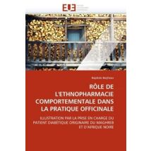 Role De L'Ethnopharmacie Comportementale Dans La Pratique Officinale