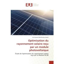 Optimisation Du Rayonnement Solaire Reçu Par Un Module Photovoltaique : Étude De L'Optimisation Du Rayonnement Solaire Reçu Par Le Module Sa-80