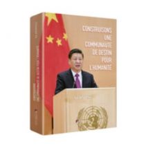 Construisons Une Communaute De Destin Pour L'Humanite (en Francais) -