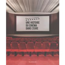 Histoire Du Cinéma Dans L'Eure