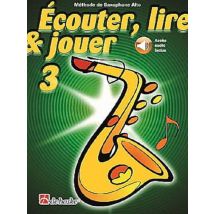 Ecouter, Lire & Jouer 3 - Saxophone Alto + Enregistrement(s) En Ligne