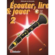 Ecouter, Lire & Jouer 2 - Clarinette - Recueil + Enregistrement(s) En Ligne