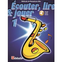 Ecouter, Lire & Jouer 1 - Saxophone Alto + Enregistrement(s) En Ligne