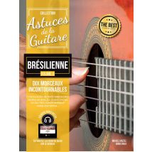 Astuces De La Guitare Brésilienne Tome 3 : Le Génie De La Guitare Brésilienne, Dix Morceaux Incontournables, Méthode Bossa Et Samba : Méthode