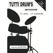 Oiivier Lacau & J.f. Juskowiak : Tutti Drum's Initiation - Batterie - Recueil + Enregistrement(s) En