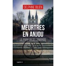 Meurtres En Anjou : Le Parfum De L'Amande
