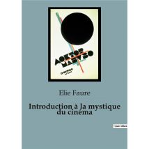 Introduction À La Mystique Du Cinéma