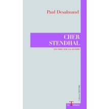 Cher Stendhal - Un Pari Sur La Gloire