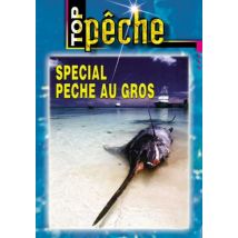 Spécial Pêche Au Gros