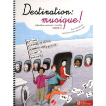 Destination Musique ! T.2 - Formation Musicale, Solfège