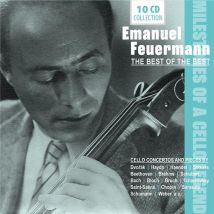 Milestones Of A Cello Legend / Emanuel Feuermann - The Best Of The Best