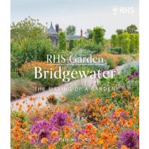 Rhs Garden : The Making Of A Garden