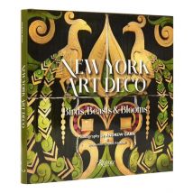 New York Art Deco : Birds, Beasts & Blooms