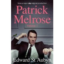 Edward St Aubyn - Patrick Melrose