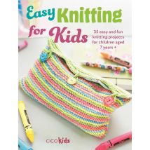 Easy Knitting For Kids : 35 Easy And Fun Knitting Projects For Children Aged 7 Years +