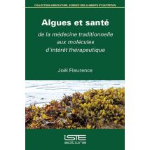 Algues Et Santé : De La Médecine Traditionnelle Aux Molécules D'Intérêt Thérapeutique