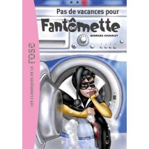 Fantômette Tome 7 - Pas De Vacances Pour Fantômette