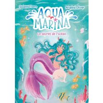 Aqua Marina Tome 1 : Le Secret De L'Océan