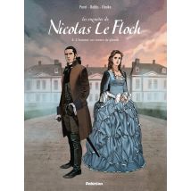 Les Enquêtes De Nicolas Le Floch Tome 2 : L'Homme Au Ventre De Plomb
