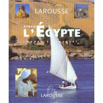 Aimer L'Egypte - 250 Photos Et Cartes