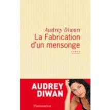La Fabrication D'Un Mensonge