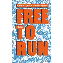 Free To Run - Liberté, Égalité, Course À Pied !