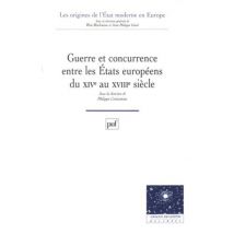 Guerre Et Concurrence Entre Les États Européens Du Xive Au Xviiie Siècle