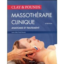 Clay & Pounds - Massothérapie Clinique (3e Édition)