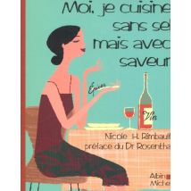 Moi, Je Cuisine Sans Sel Mais Avec Saveur