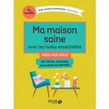 Ma Maison Saine Avec Les Huiles Essentielles