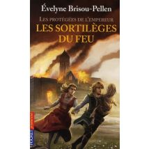 Les Protegees De L'Empereur - Tome 4 Les Sortileges Du Feu - Vol04
