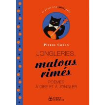 Jongleries, Matous Rimés : Poèmes À Dire Et À Jongler