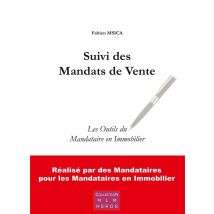 Suivi Des Mandats De Vente : Les Outils Du Mandataire En Immobilier