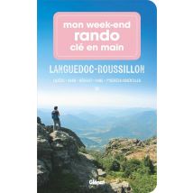 Mon Week-end Rando Clé En Main : Languedoc Roussillon : Lozère, Gard, Hérault, Aude, Pyrénées-orientales