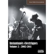 Instantanés Électriques T.2 - 2002-2011