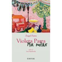 Violeta Parra, Ma Mère