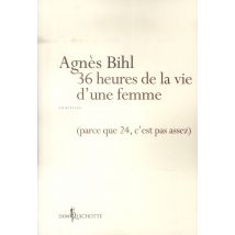 36 Heures De La Vie D'Une Femme (parce Que 24, C'Est Pas Assez)