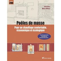Poêles De Masse : Pour Un Chauffage Au Bois Confortable, Économique Et Écologique