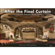 After The Final Curtain - The Fall Of The American Movie Theater