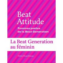 Beat Attitude - Femmes Poètes De La Beat Génération