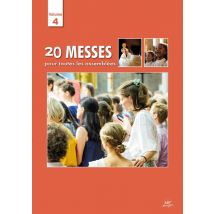 Messes Pour Toutes Les Assemblées Tome 4 : Livret De Partitions