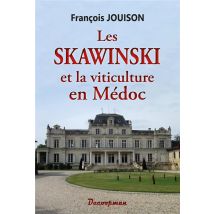 Les Skawinski Et La Viticulture En Médoc