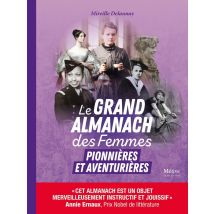 Le Grand Almanach Des Femmes Pionnières Et Aventurieres