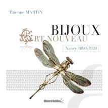 Bijoux Art Nouveau - Nancy 1890-1920