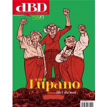 Dbd Magazine Hors-série N.25 : Wilfried Lupano, L'Art Du Mot