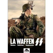 La Waffen Ss : Histoire, Uniformes, Équipements