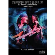 Deep Purple : La Bataille Fait Rage (1983-2009)