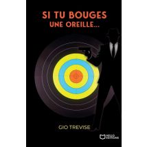 Si Tu Bouges Une Oreille...